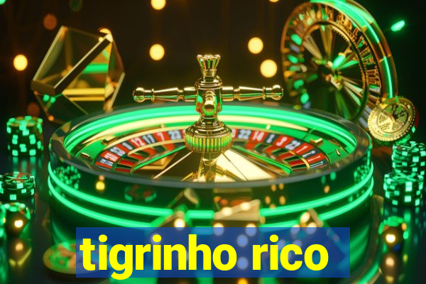 tigrinho rico