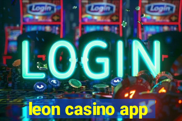 leon casino app