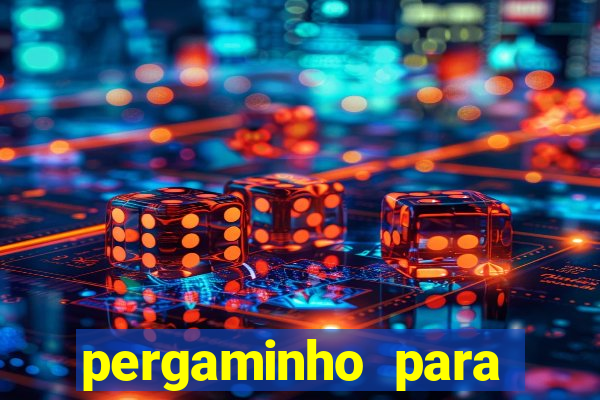 pergaminho para escrever dentro