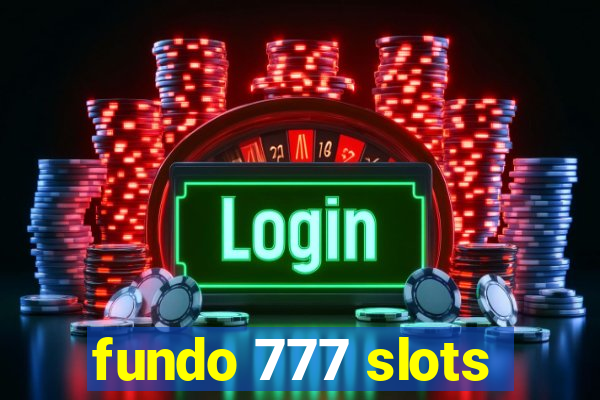 fundo 777 slots