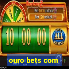 ouro bets com