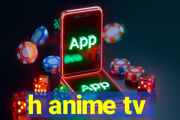 h anime tv