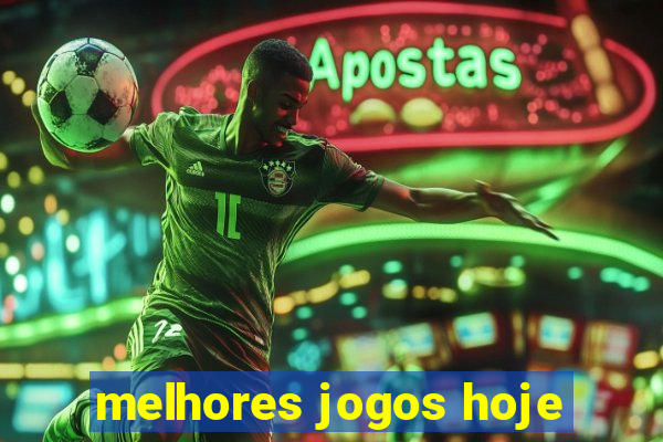 melhores jogos hoje