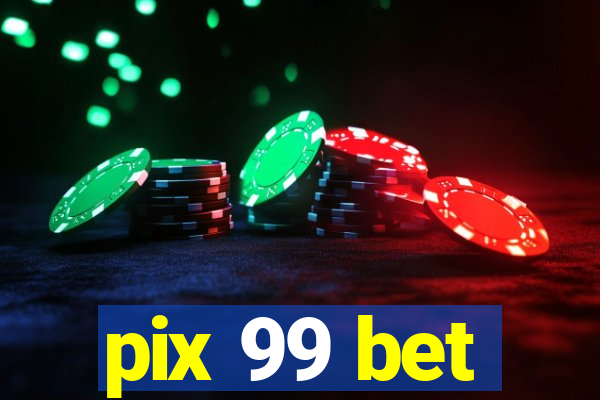 pix 99 bet