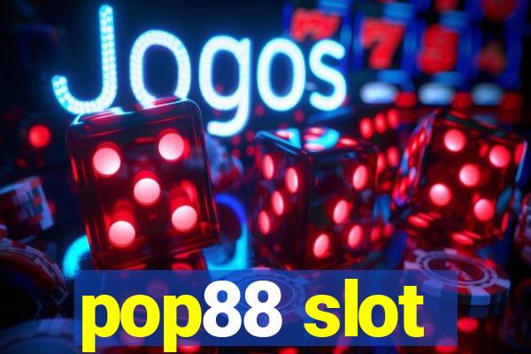 pop88 slot