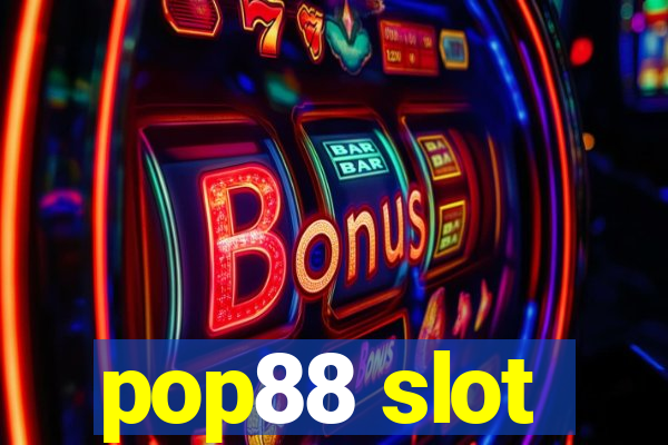 pop88 slot