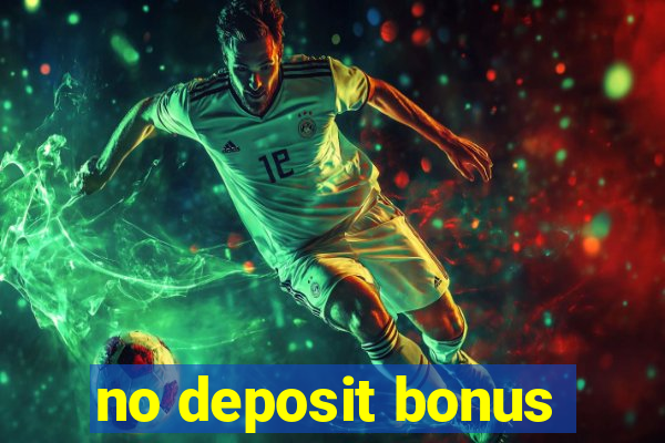 no deposit bonus