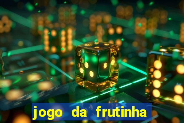 jogo da frutinha paga mesmo