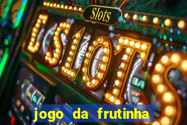 jogo da frutinha paga mesmo