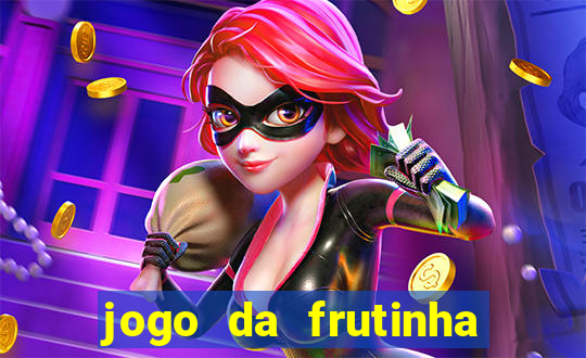 jogo da frutinha paga mesmo