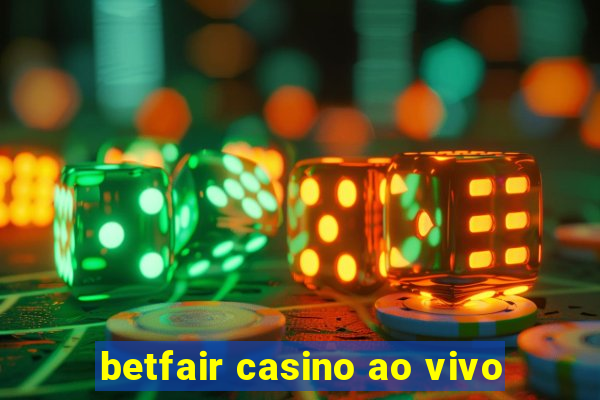 betfair casino ao vivo