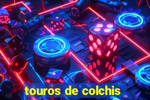 touros de colchis