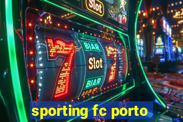 sporting fc porto