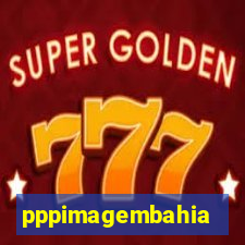 pppimagembahia