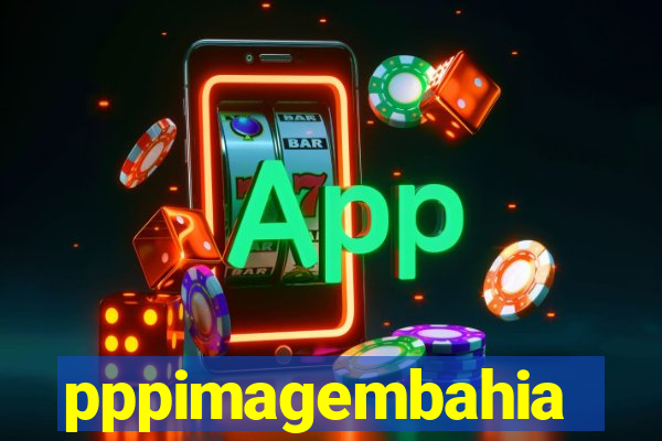 pppimagembahia