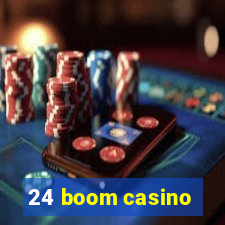 24 boom casino