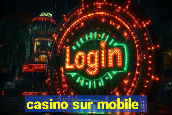 casino sur mobile