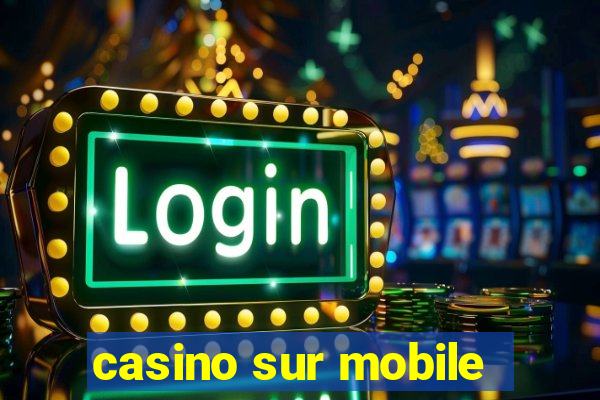 casino sur mobile