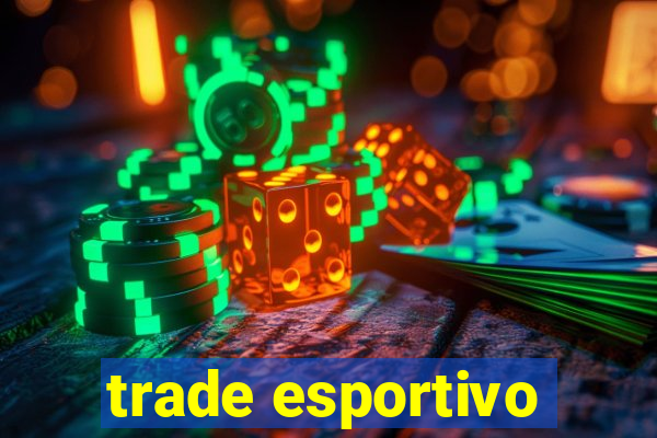 trade esportivo