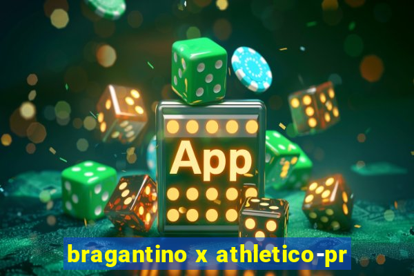 bragantino x athletico-pr