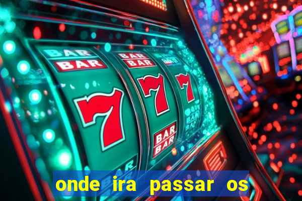 onde ira passar os jogos da champions