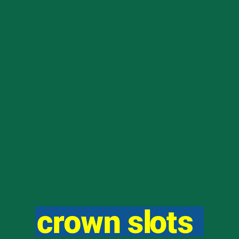 crown slots