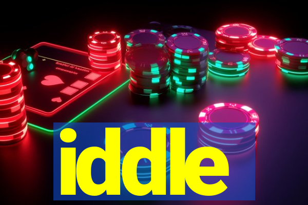 iddle