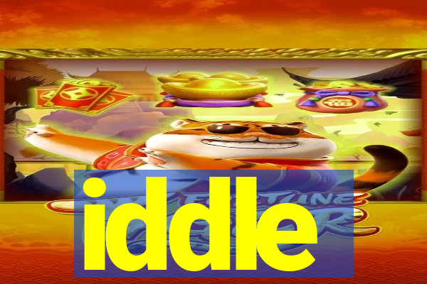 iddle