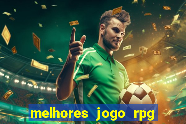 melhores jogo rpg para android