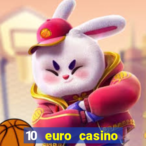 10 euro casino ohne einzahlung