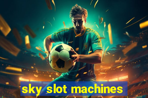 sky slot machines