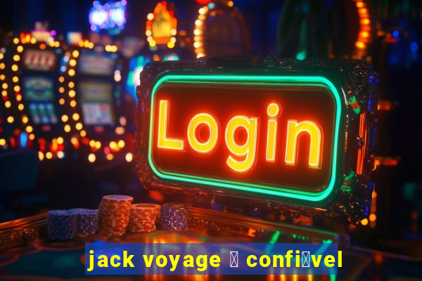 jack voyage 茅 confi谩vel