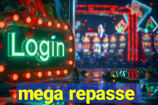 mega repasse