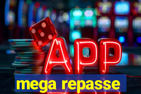 mega repasse