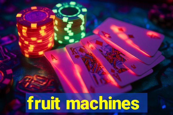 fruit machines