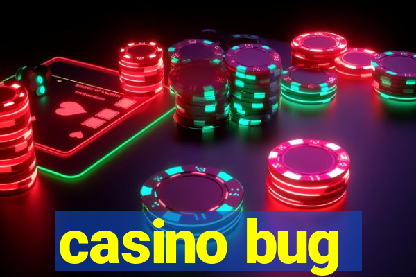 casino bug