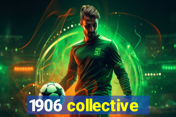 1906 collective