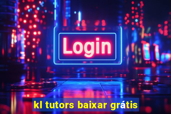 kl tutors baixar grátis