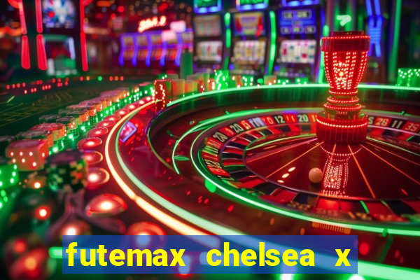 futemax chelsea x manchester city