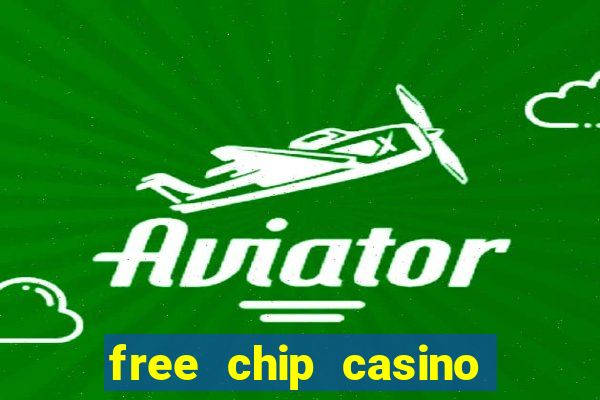 free chip casino no deposit