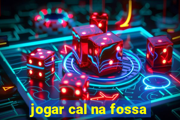 jogar cal na fossa