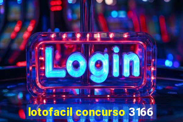 lotofacil concurso 3166