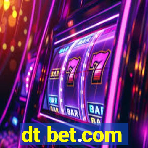 dt bet.com