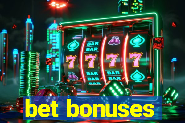 bet bonuses