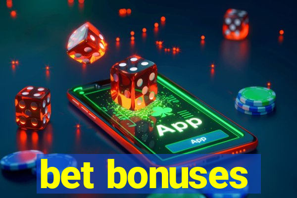 bet bonuses