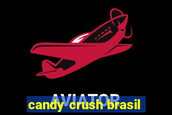 candy crush brasil