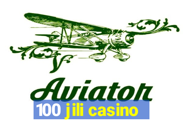 100 jili casino