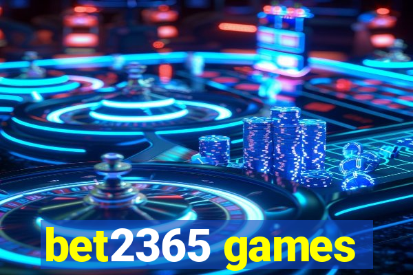 bet2365 games