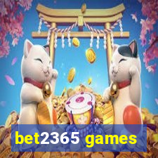 bet2365 games