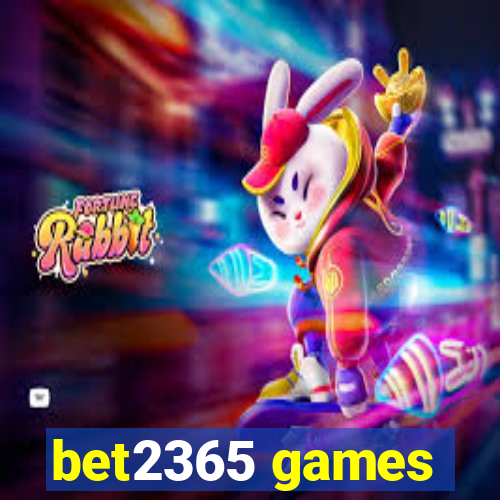 bet2365 games